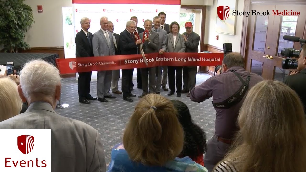 Stony Brook Eastern Long Island Hospital: Ribbon-Cutting Ceremony