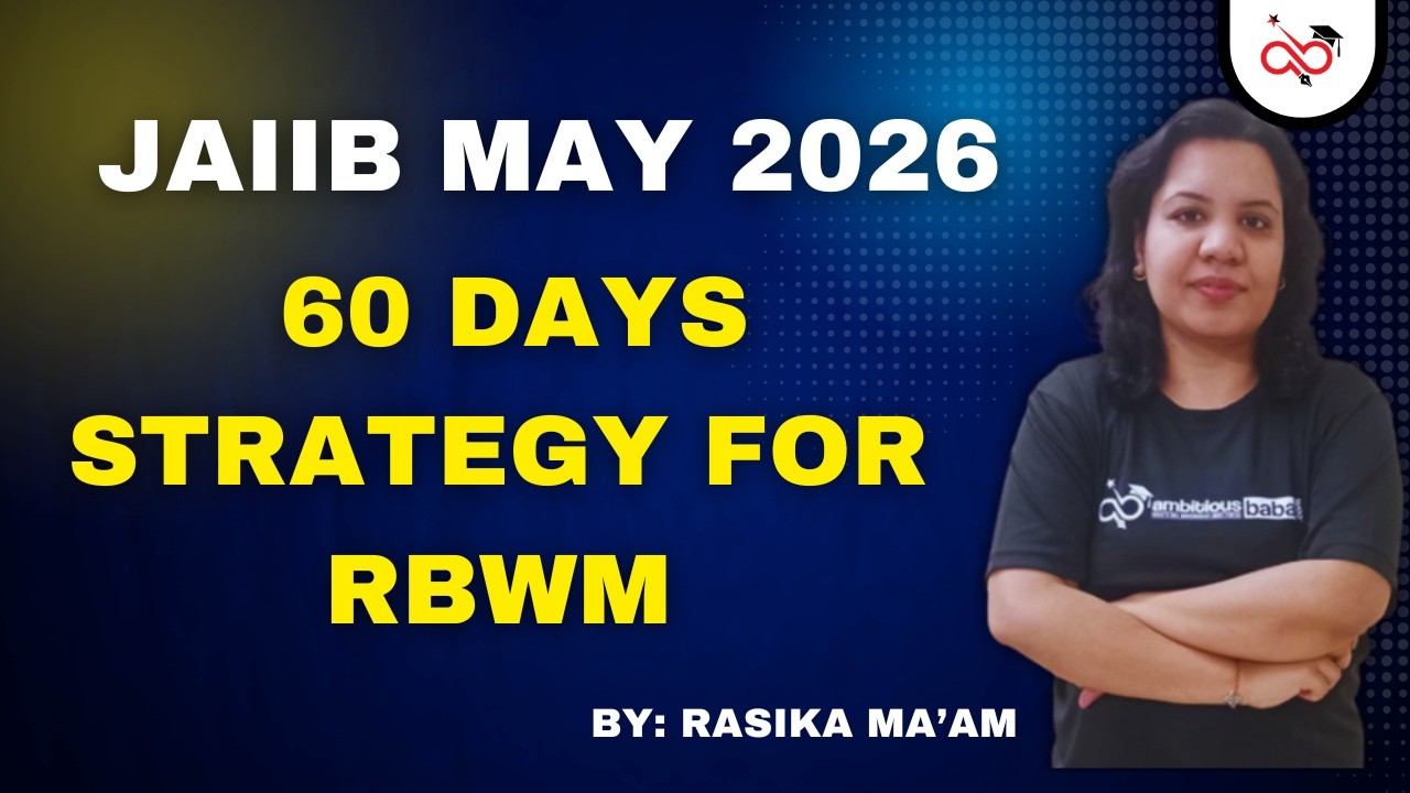 60 Days Strategy For RBWM | JAIIB May 2026 | AMBITIOUS BABA