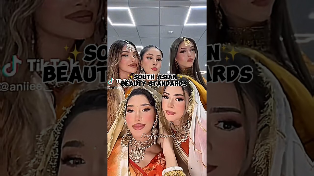 South Asian beauty standards✨
