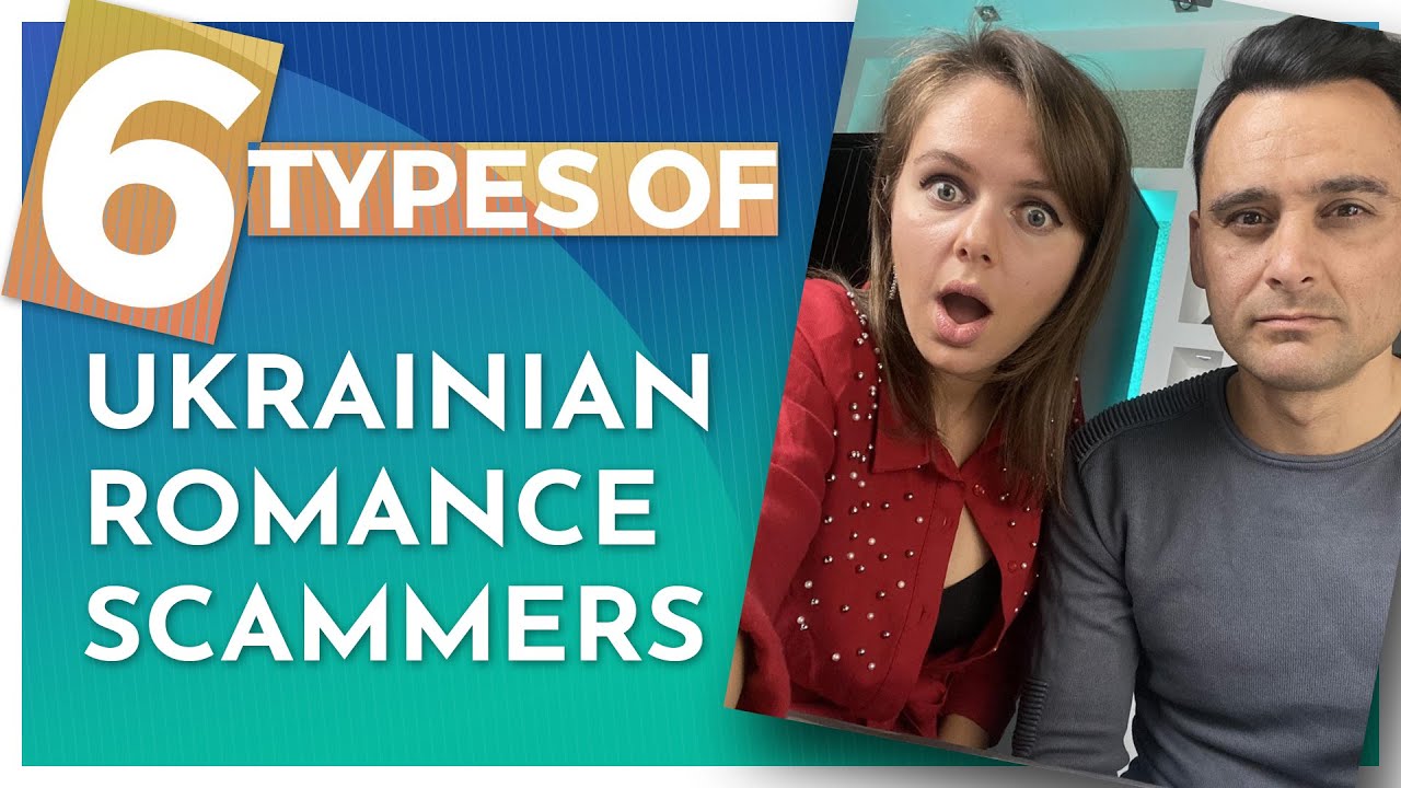 6 Types of Dating Scammers in Ukraine. Must Watch Before Dating in Ukraine