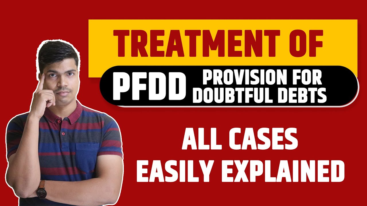 Treatment of Provision for Bad & Doubtful Debts ALL CASES | Retirement of Partner Term 2 Accounts