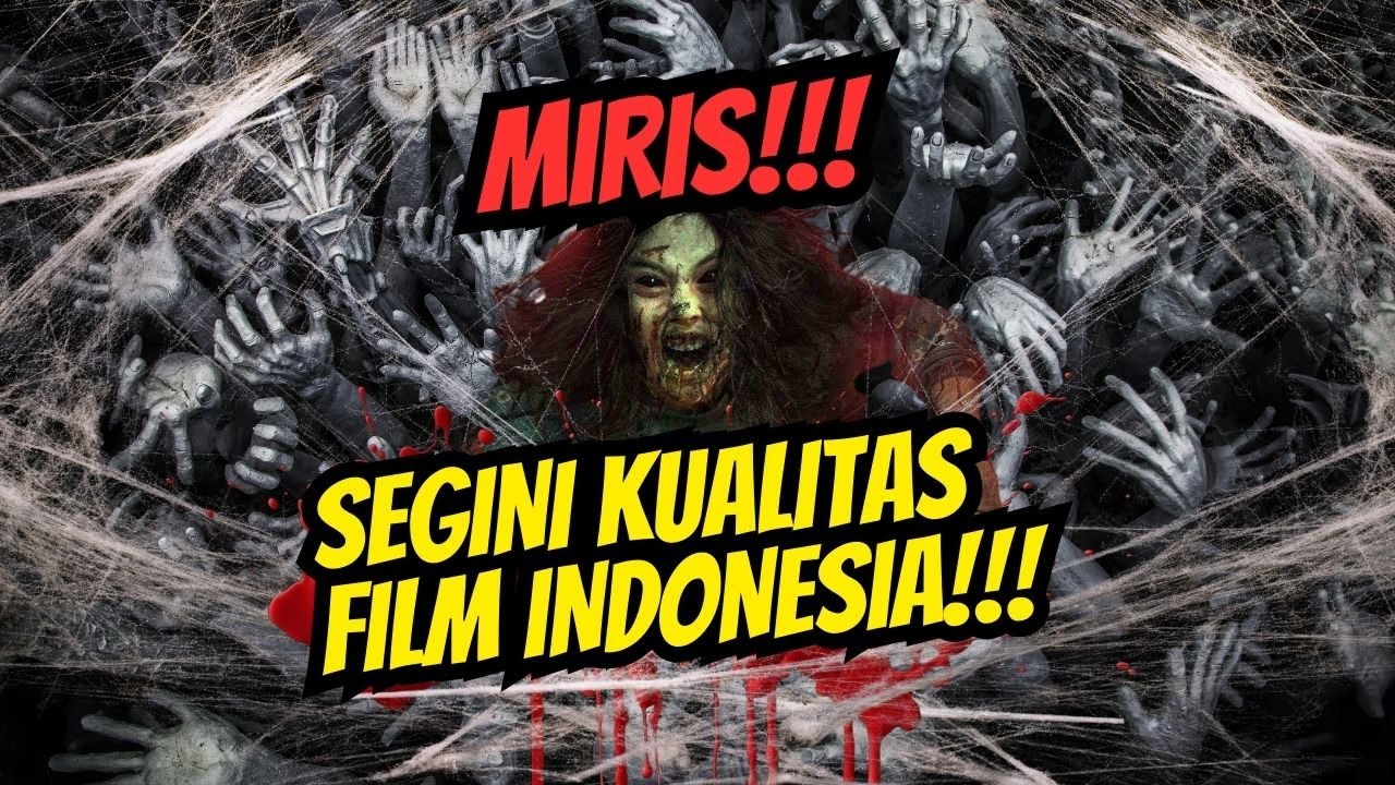 KENAIKAN ATAU PENURUNAN KUALITAS?DERETAN FILM HORROR BIOSKOP INDONESIA