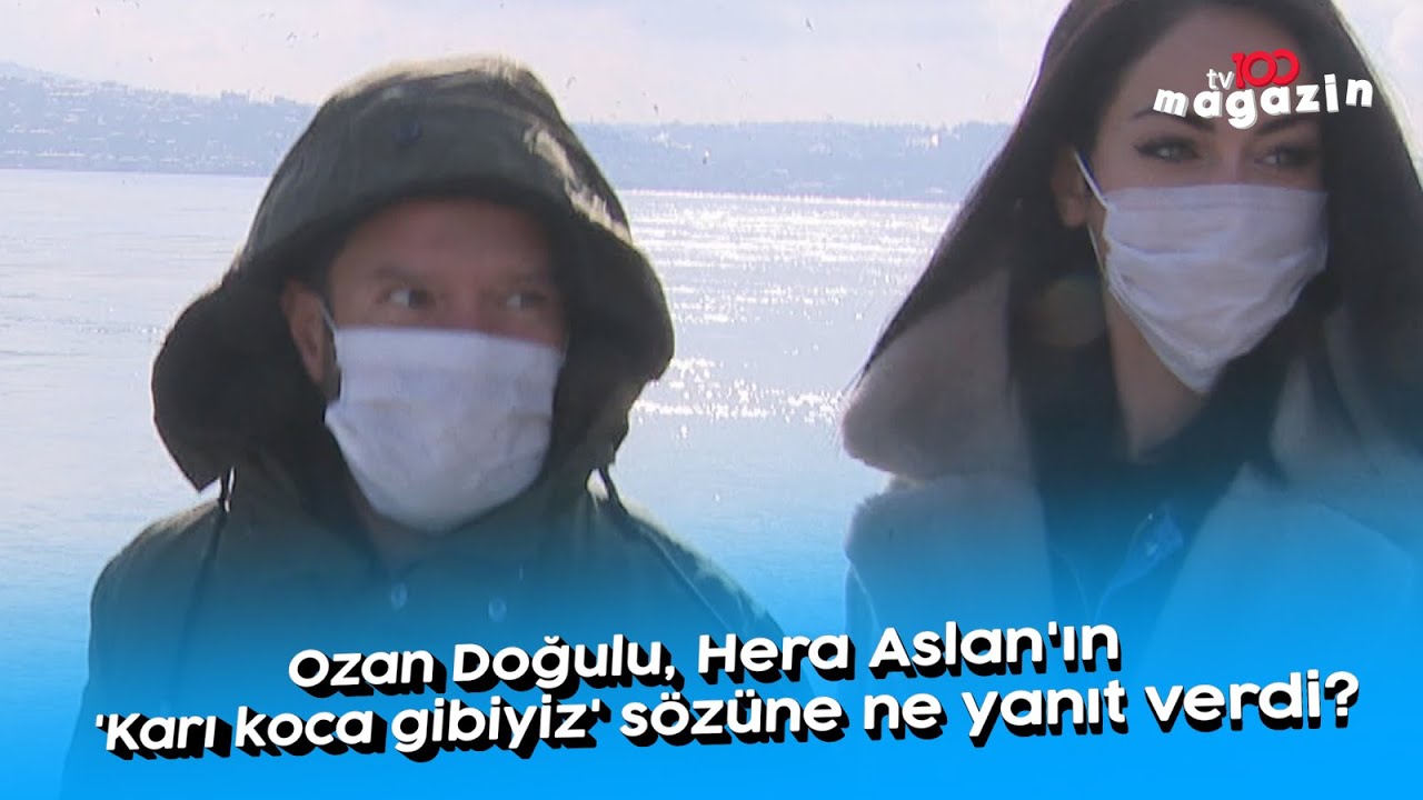 Ozan Doğulu, Hera Aslan'ın 'Karı koca gibiyiz' sözüne ne yanıt verdi?