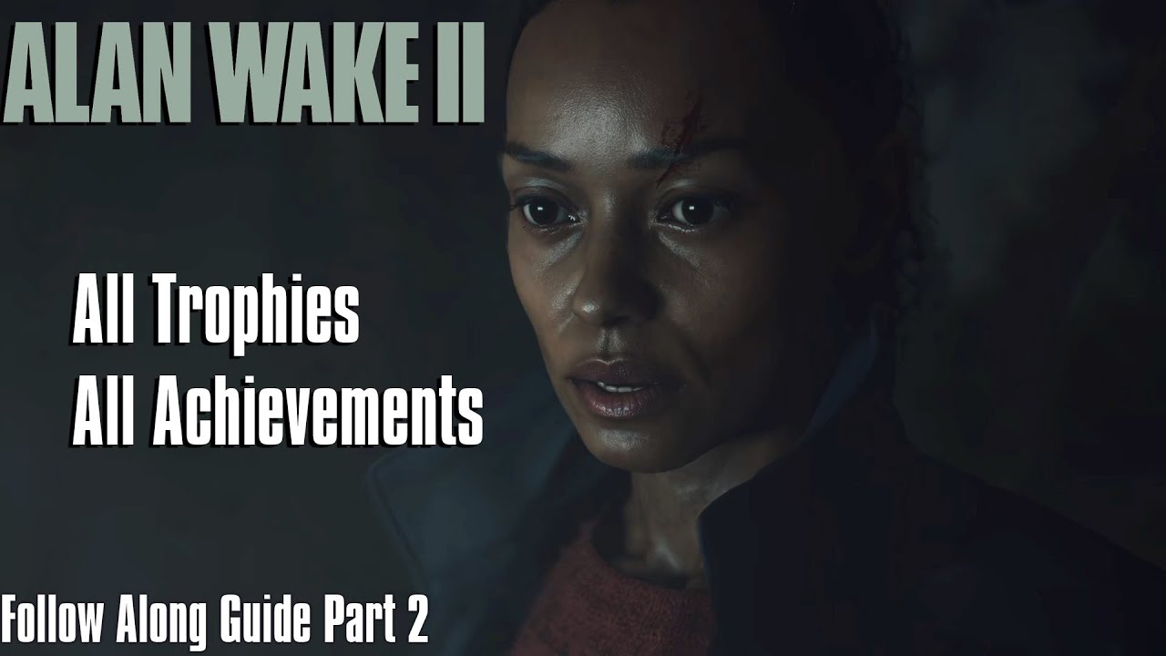 Alan Wake 2 All Trophies/Achievements Guide Follow Along - Part 2