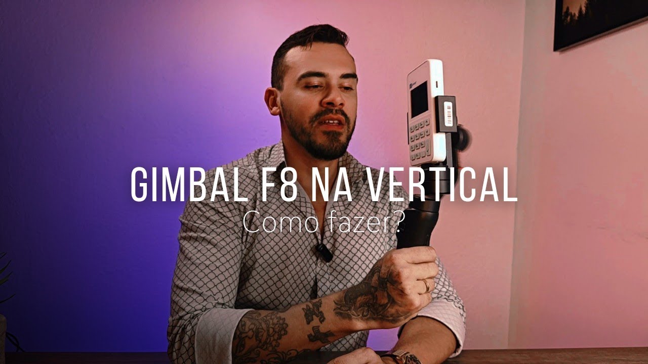 Como Colocar o Gimbal F8 na Vertical?