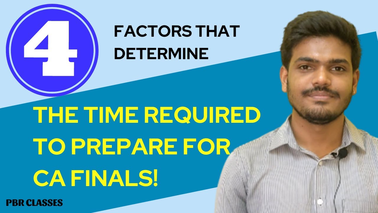 How much time is required to prepare for CA finals? | The 4 deciding factors for CA students!
