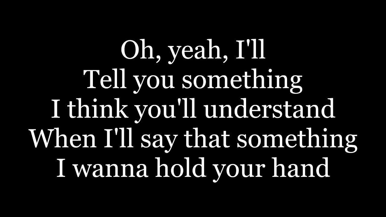 The Beatles - I Want To Hold Your Hand ( lyrics )