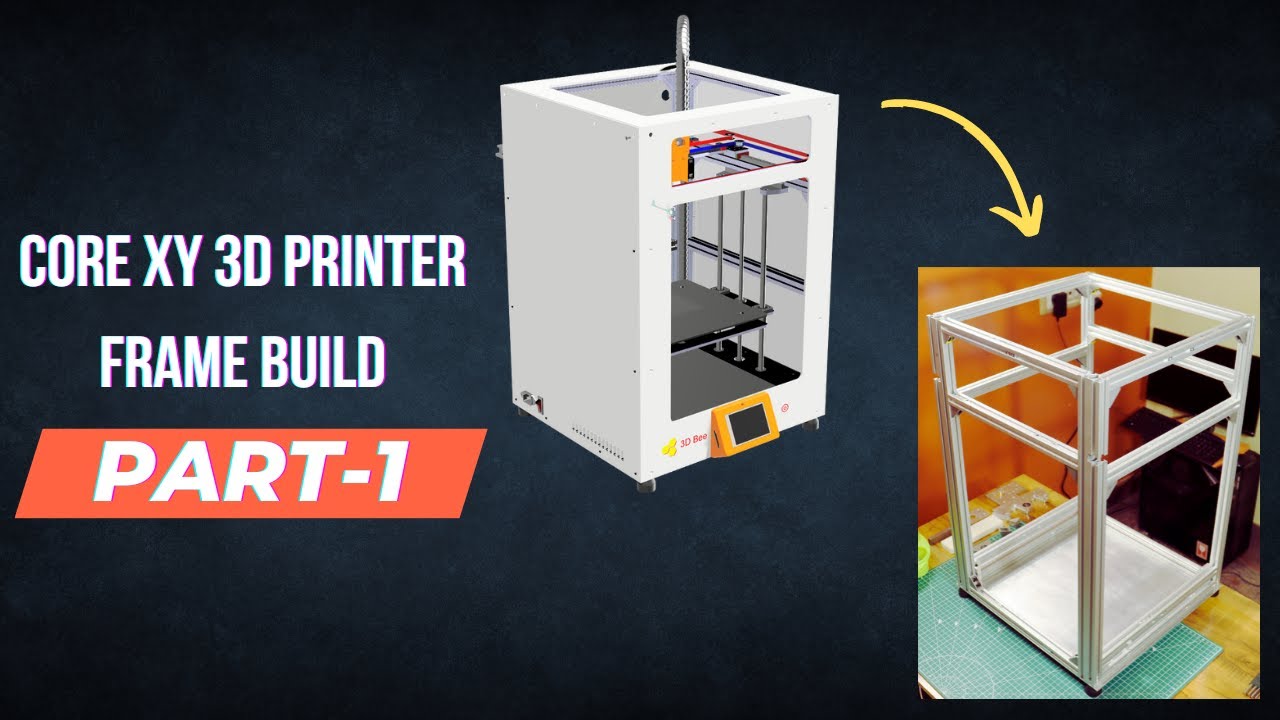 How to build a Core XY 3D printer (DIY) | Frame build | Part-1