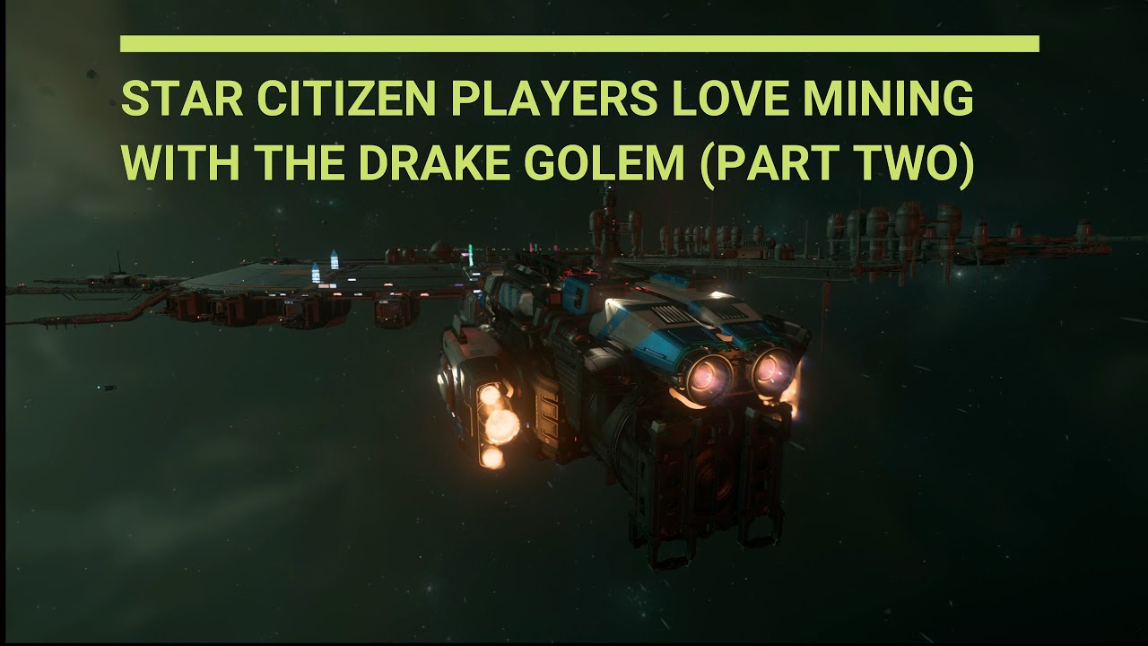 Mining with the Drake Golem (PART TWO)