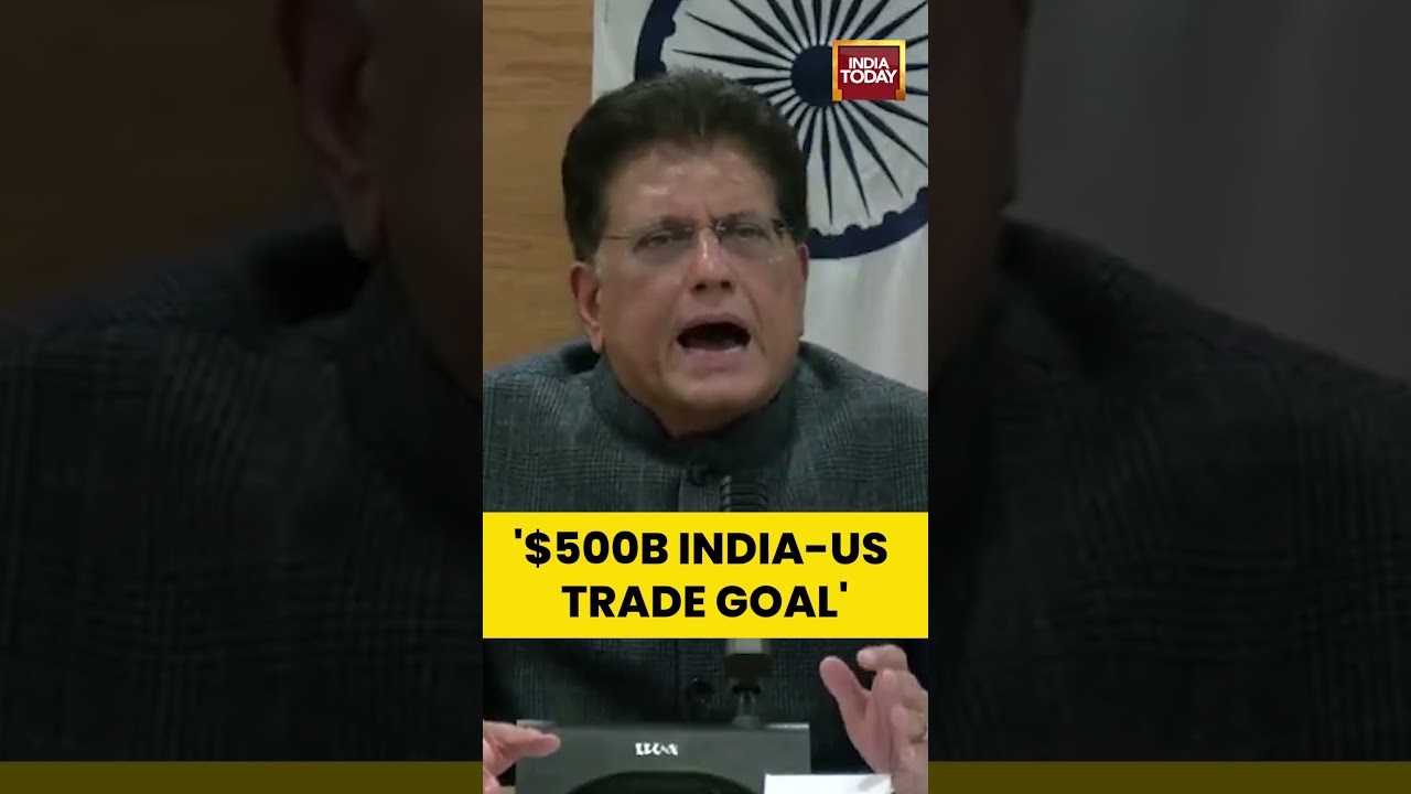 India-US Trade to Hit $500 Billion Goal: Piyush Goyal | India Today