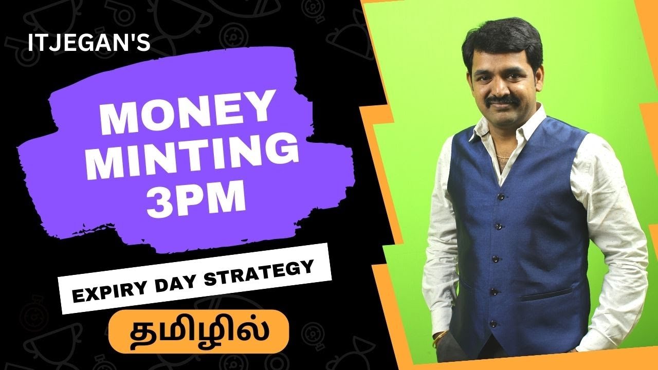 Money Minting 3PM ExpiryDay Strategy (in Tamil)