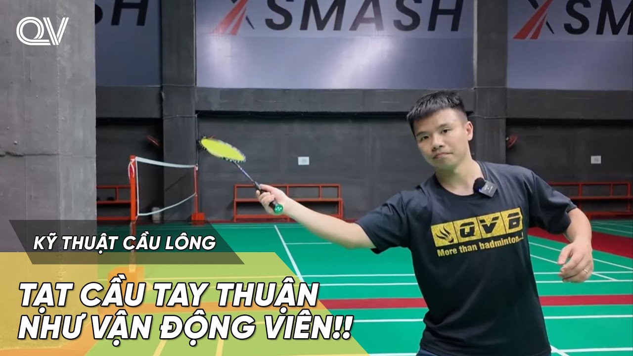 Bí mật kỹ thuật TẠT CẦU TAY PHẢI như VĐV CHUYÊN NGHIỆP