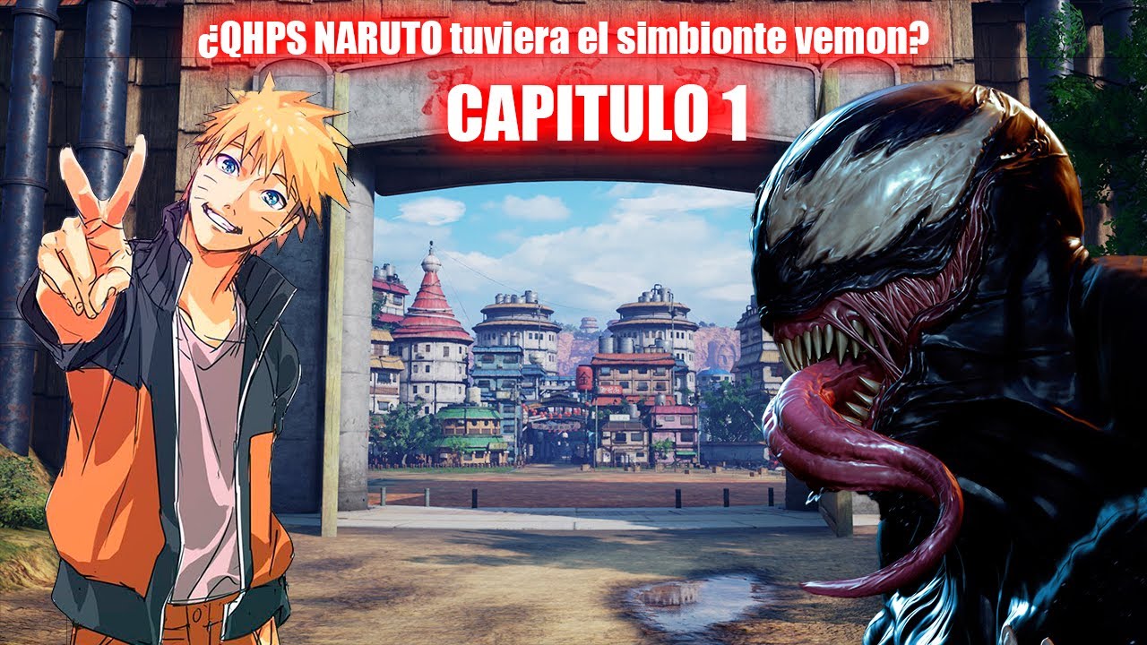 ¿QHPS NARUTO TUVIERA EL SIMBIONTE VEMON? CAPITULO 1