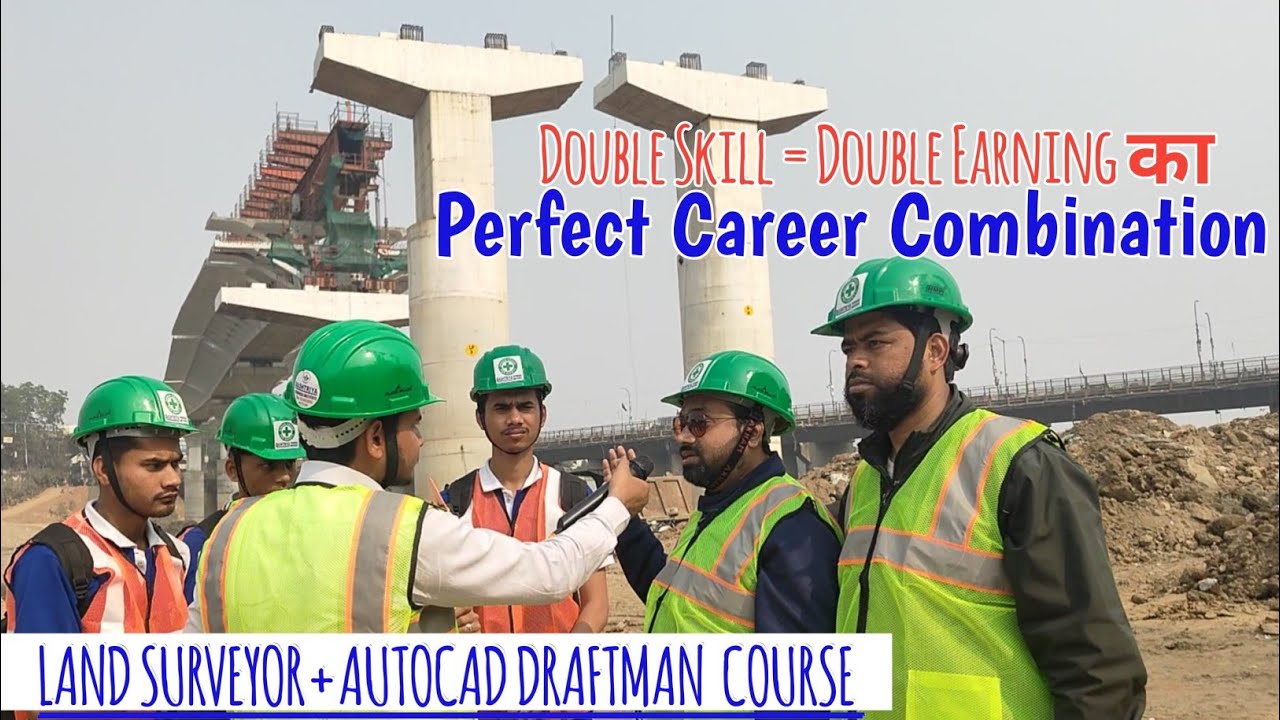 Double Earning Course| Land Surveyor + AutoCAD Draftsman – Field से Office Career तक Complete Growth