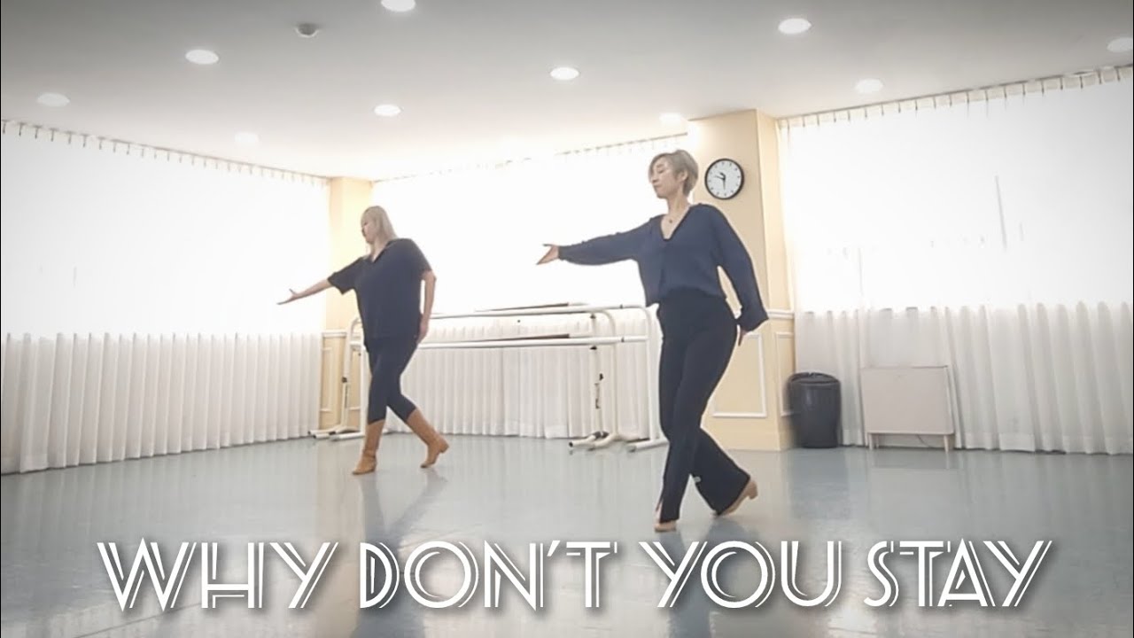 Why Don't You Stay LineDance/RaeJ'sLine/고급레벨라인댄스/