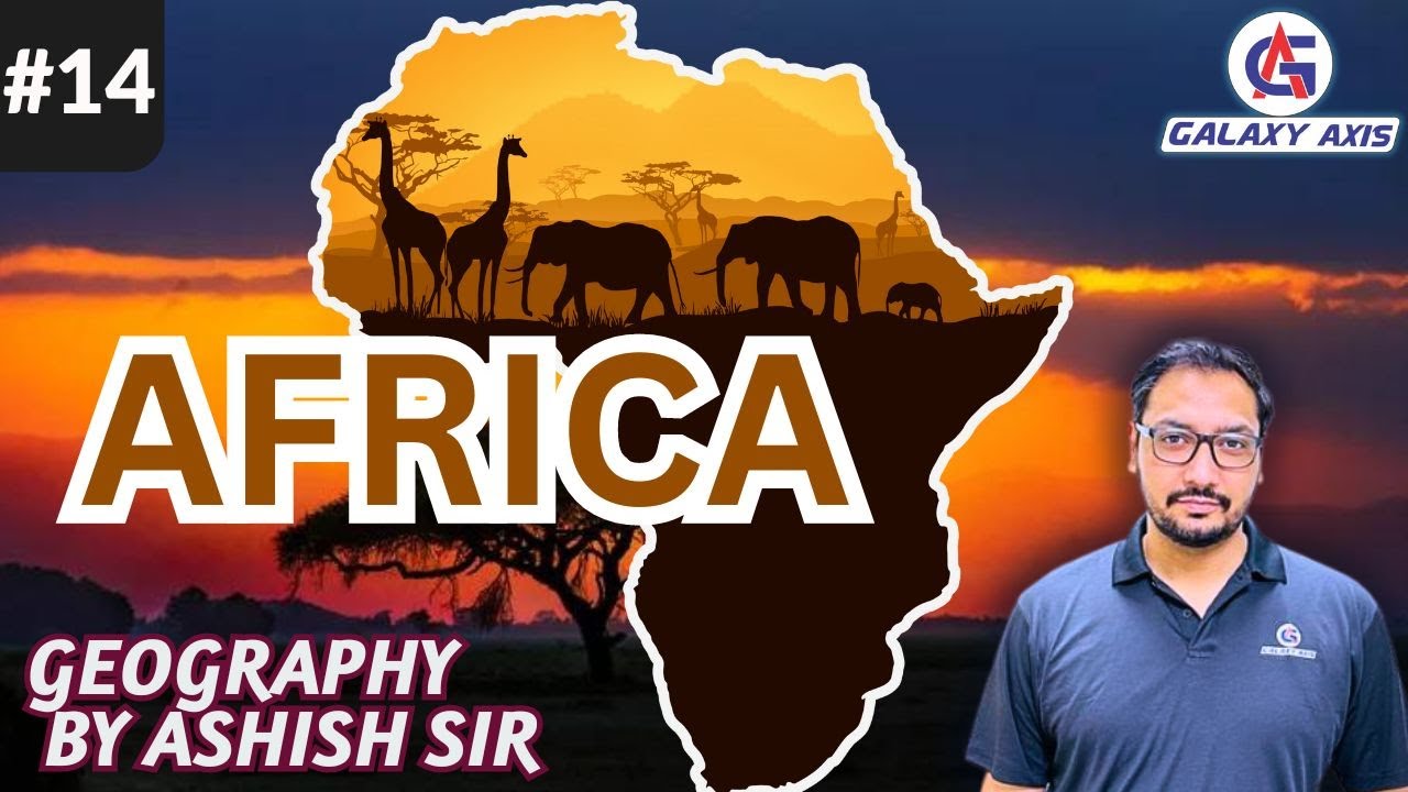 Class 14  || Geography (भूगोल) || Africa|| अफ्रीका || by Ashish Sir ||#geography #africa #african