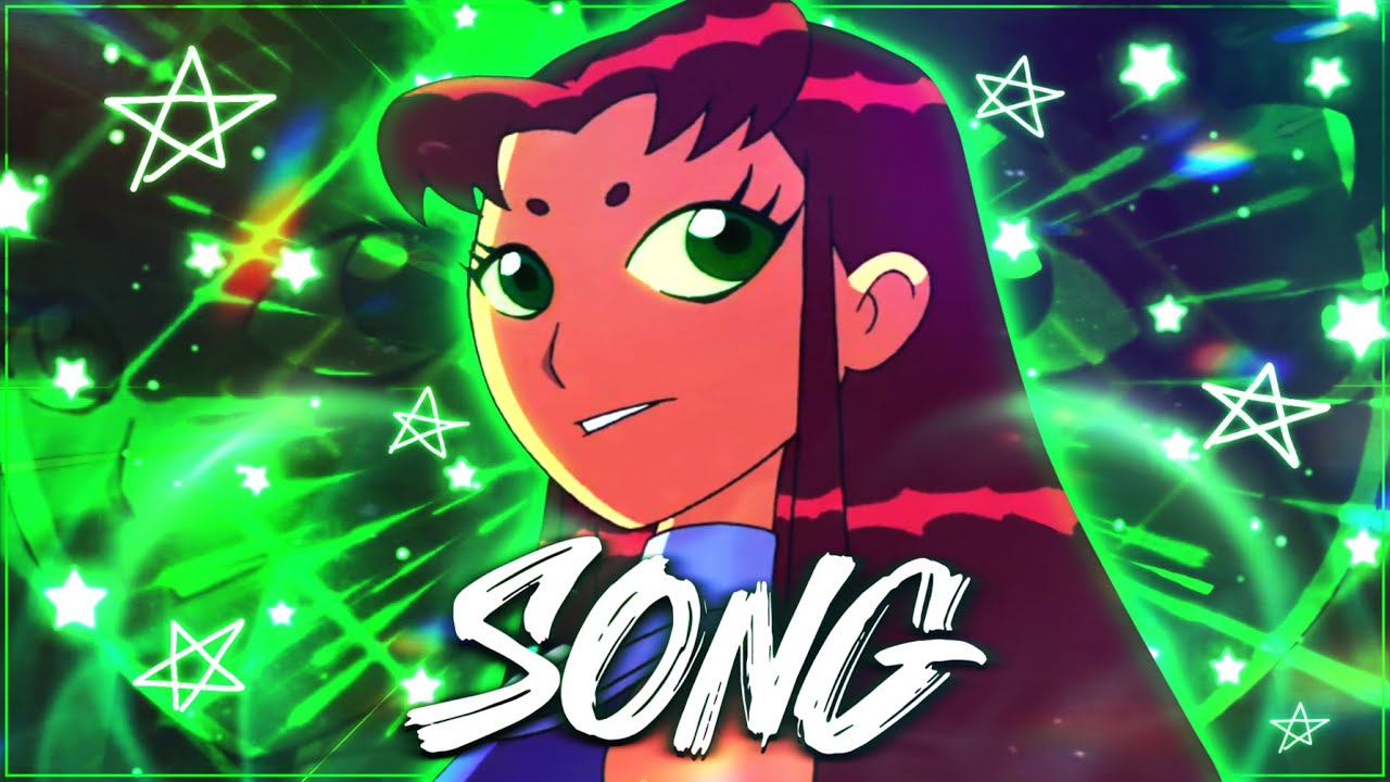 STARFIRE SONG - “If I’m Dreaming” | HalaCG (Teen Titans) [AMV]