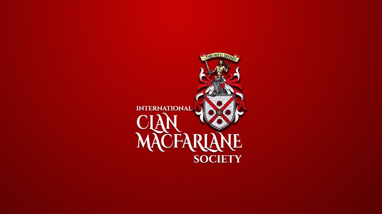 Clan MacFarlane | Welcome To The International Clan MacFarlane Society