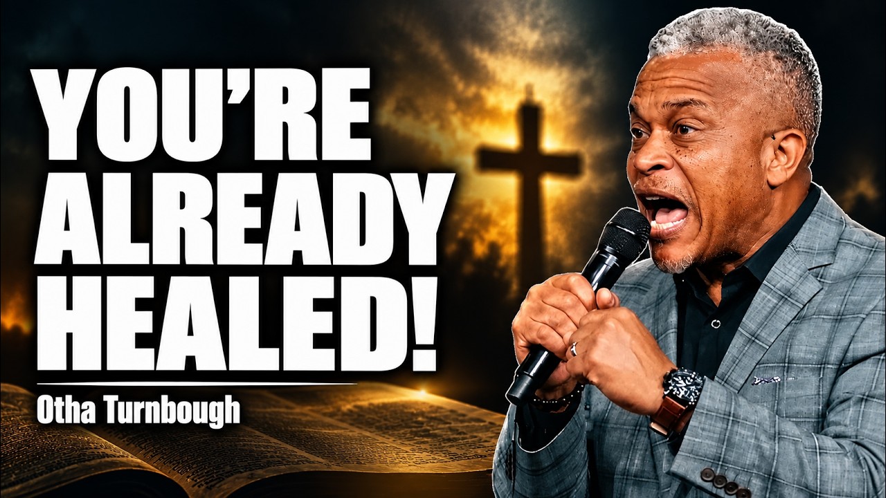 STOP Begging God to Heal You! Jesus Already Paid the Price | Otha Turnbough
