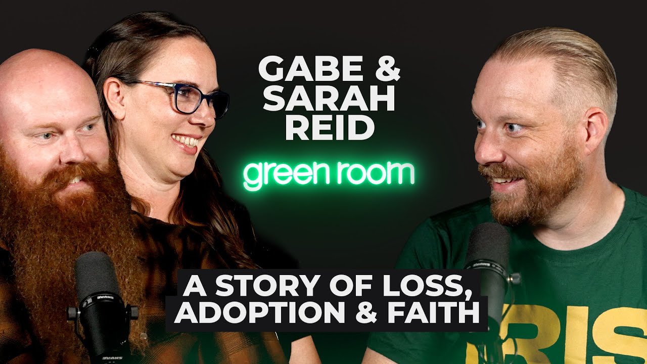 Gabe & Sarah Reid: A Story of Loss, Adoption & Faith