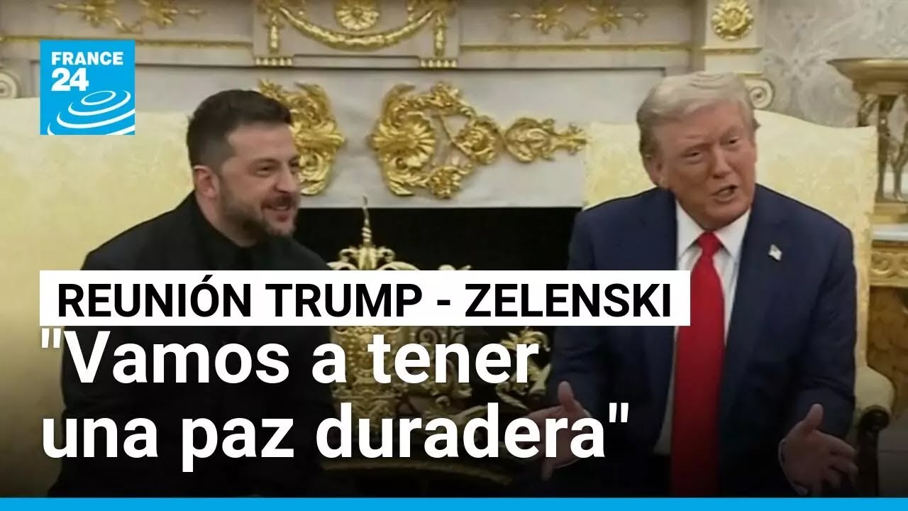 "Vamos a tener una paz duradera": Trump y Zelenski se reúnen en la Casa Blanca