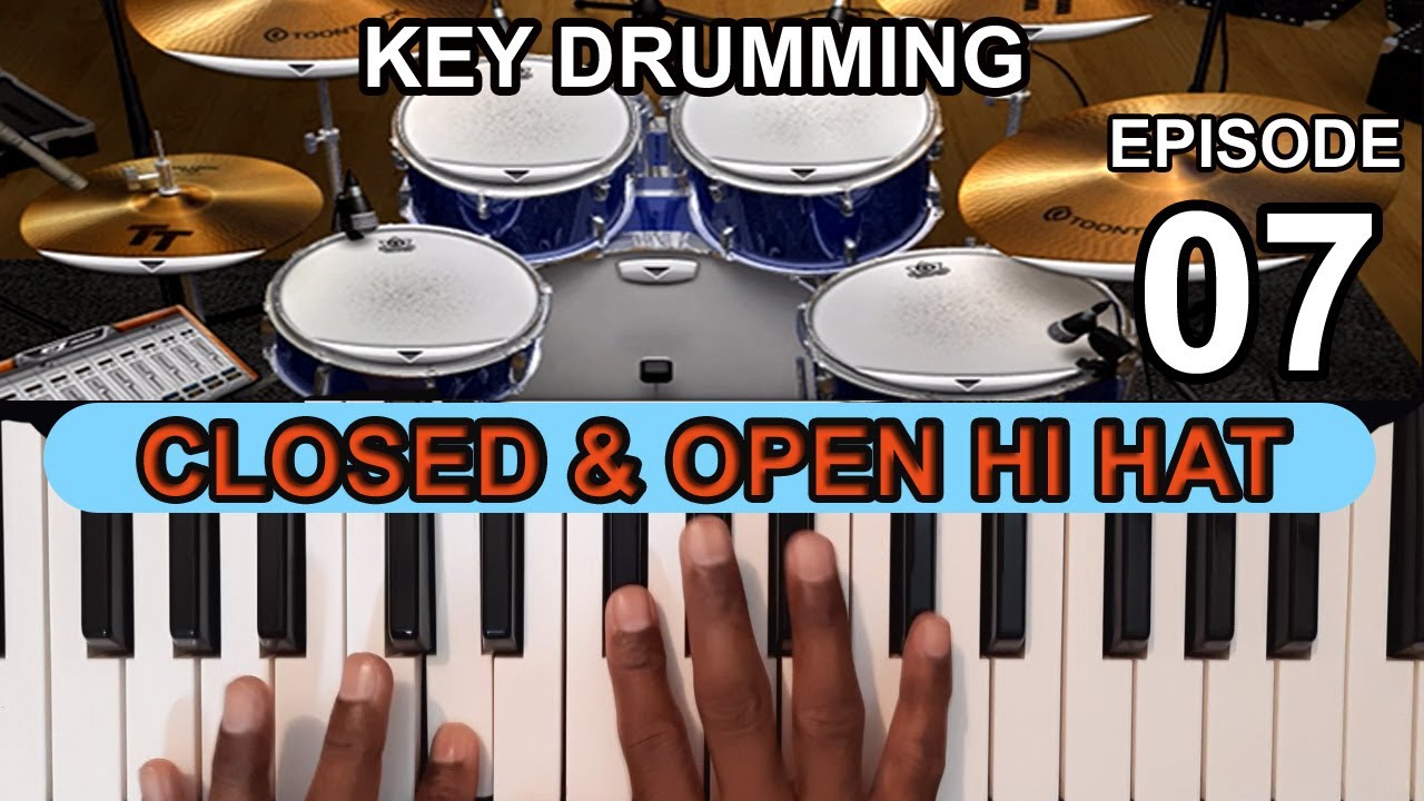 Key Drumming Episode 07 | Closed & Open Hi Hat | Finger Drumming | Beat Makhing | Indian Solfege