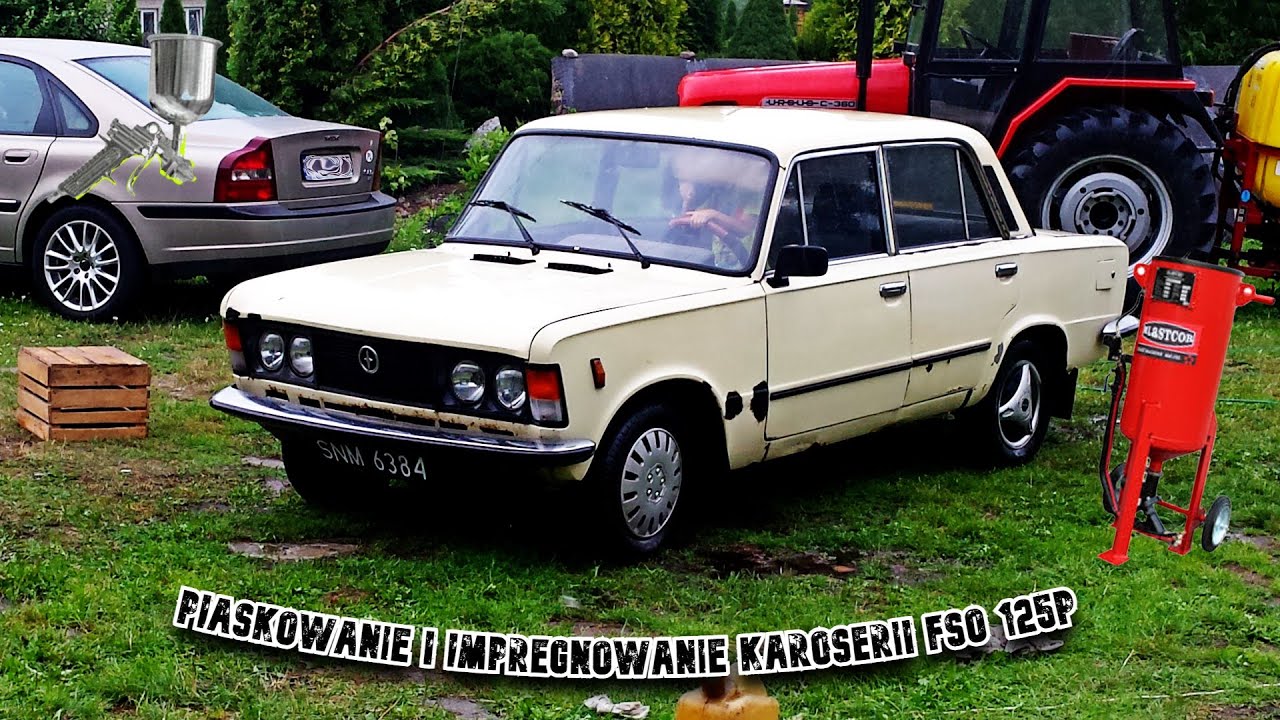 Piaskowanie i impregnowanie karoserii FSO 125P