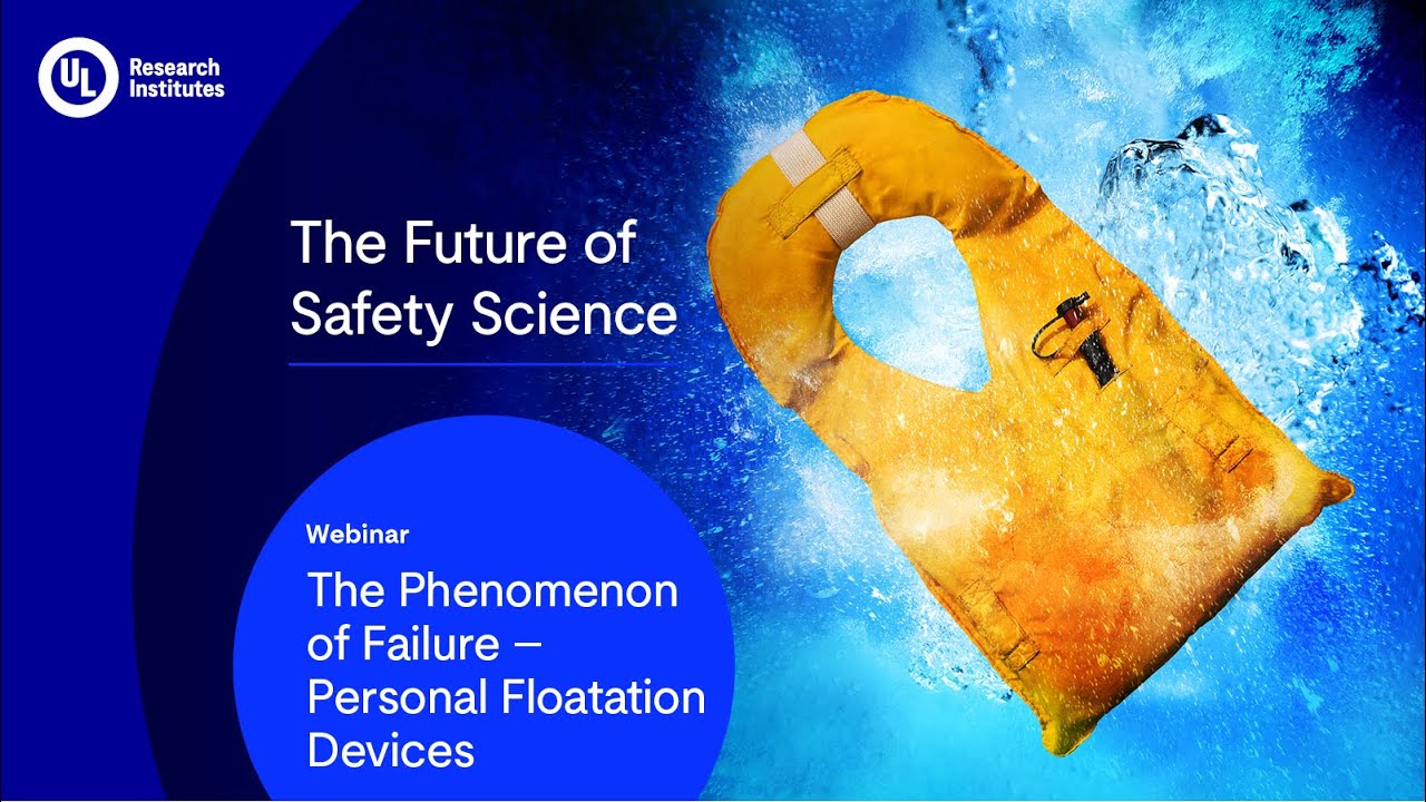 The Future of Safety Science: The Phenomenon of Failure - Personal Floatation Devices