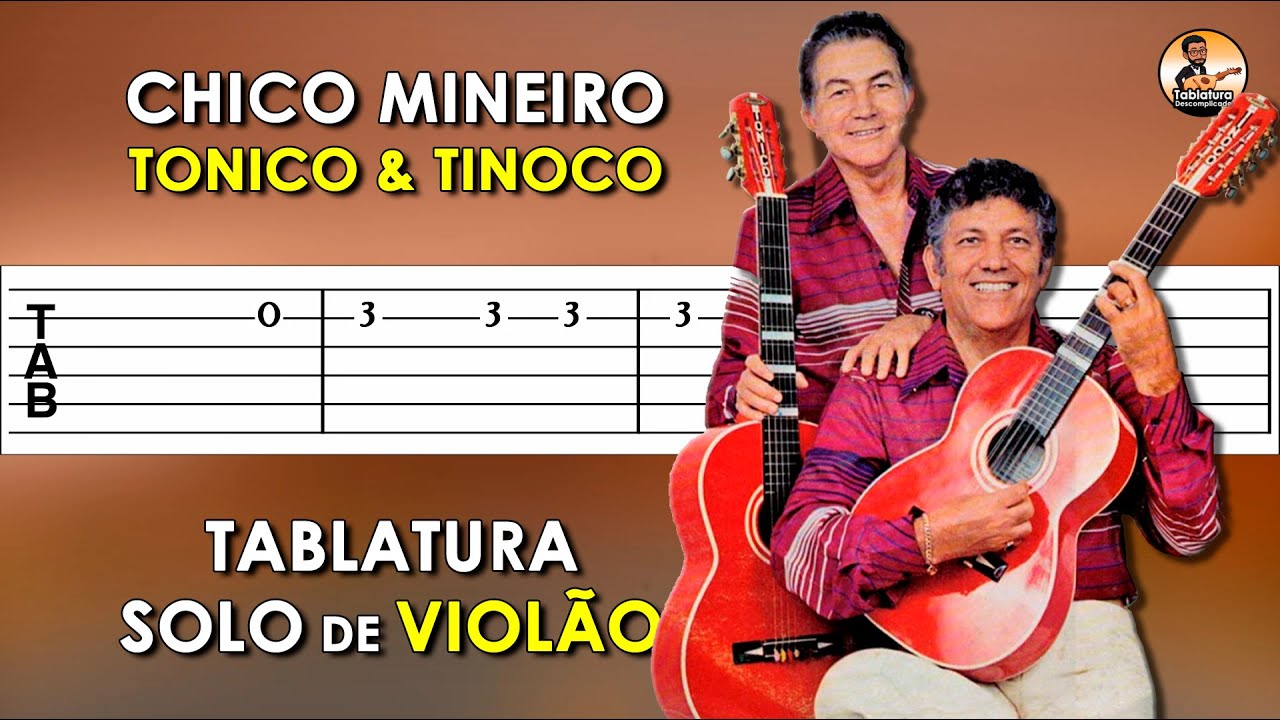 Chico Mineiro | Tablatura Solo de Violão Simplificado | Tonico & Tinoco