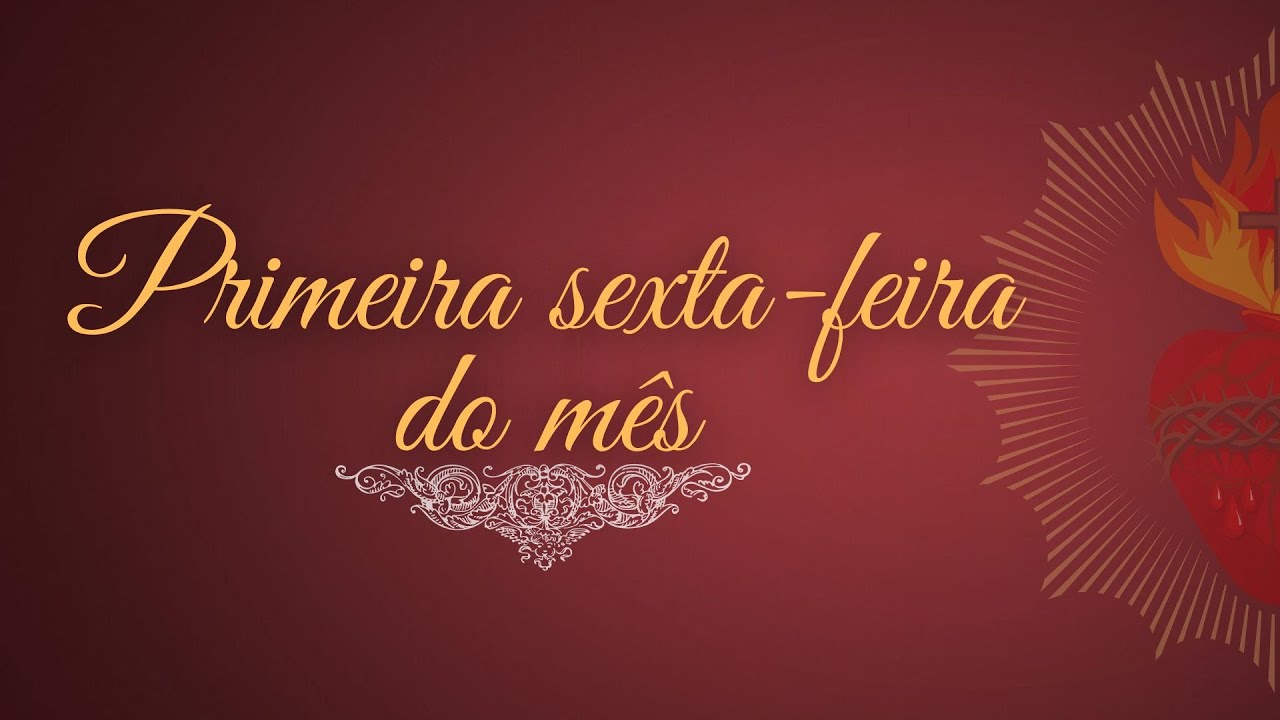 Primeira Sexta-feira do mês  | 06 de março | Missa ao vivo|  Porciúncula Niterói