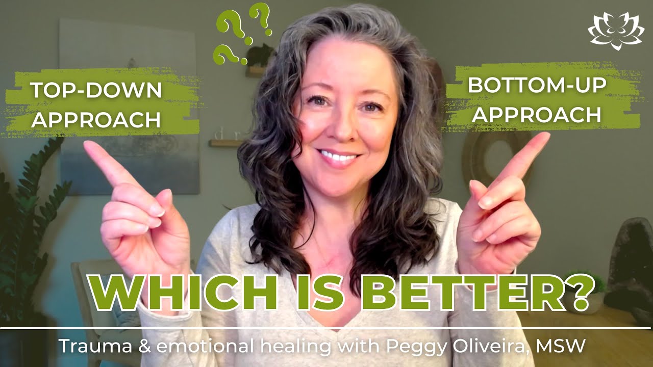Top-down or Bottom-up approach for healing trauma?