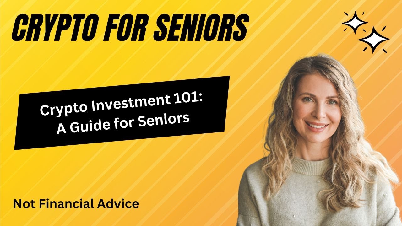 Crypto Investment 101: A Guide for Seniors