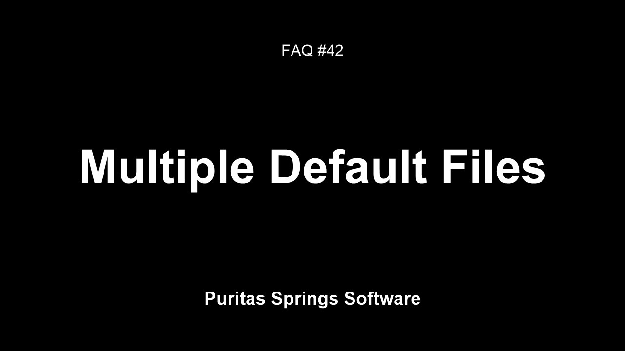 FAQ #42 - Multiple Default Files