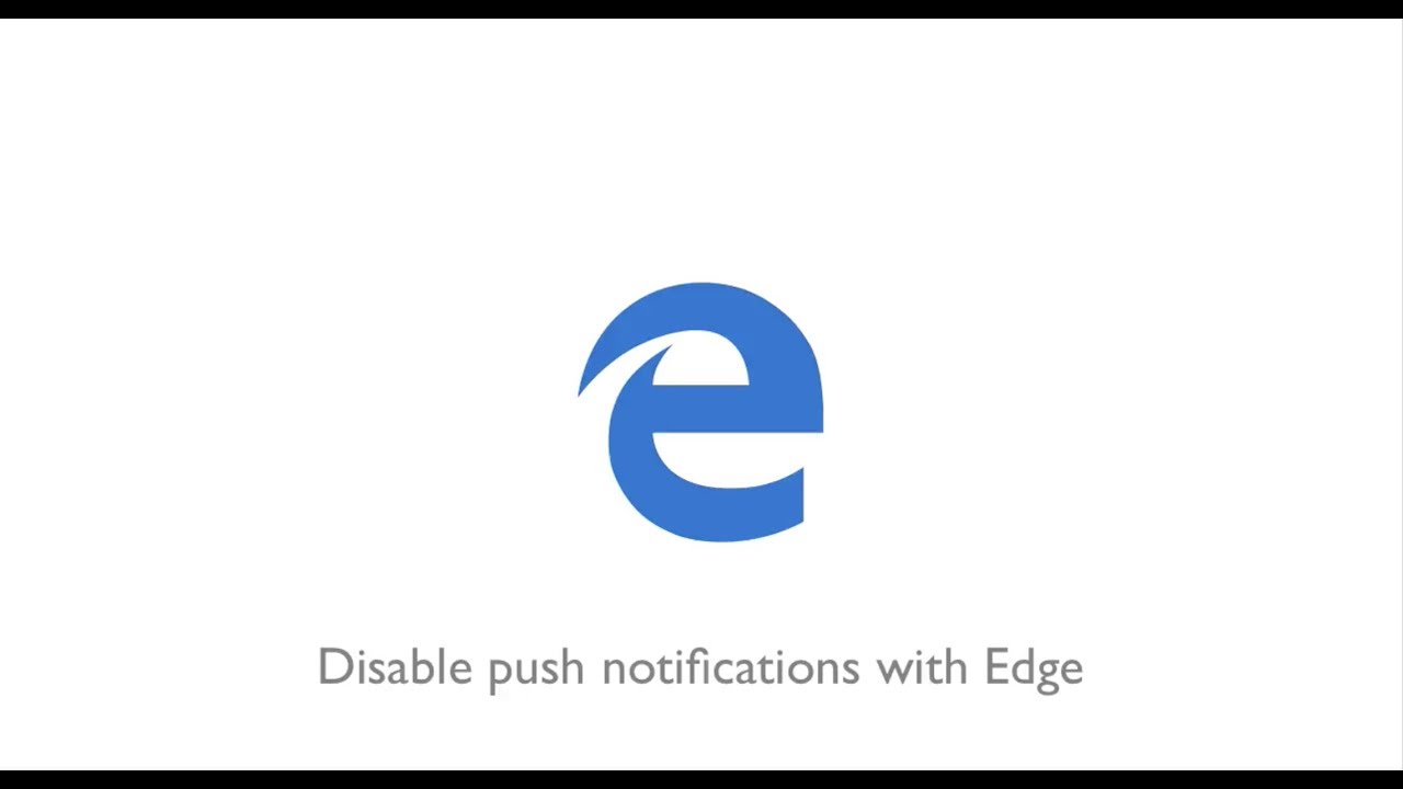 How To Disable Push Notifications With Microsoft Edge (Windows 10)