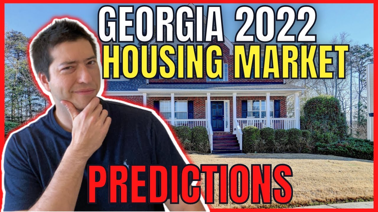 Georgia Real Estate Market Predictions in 2022