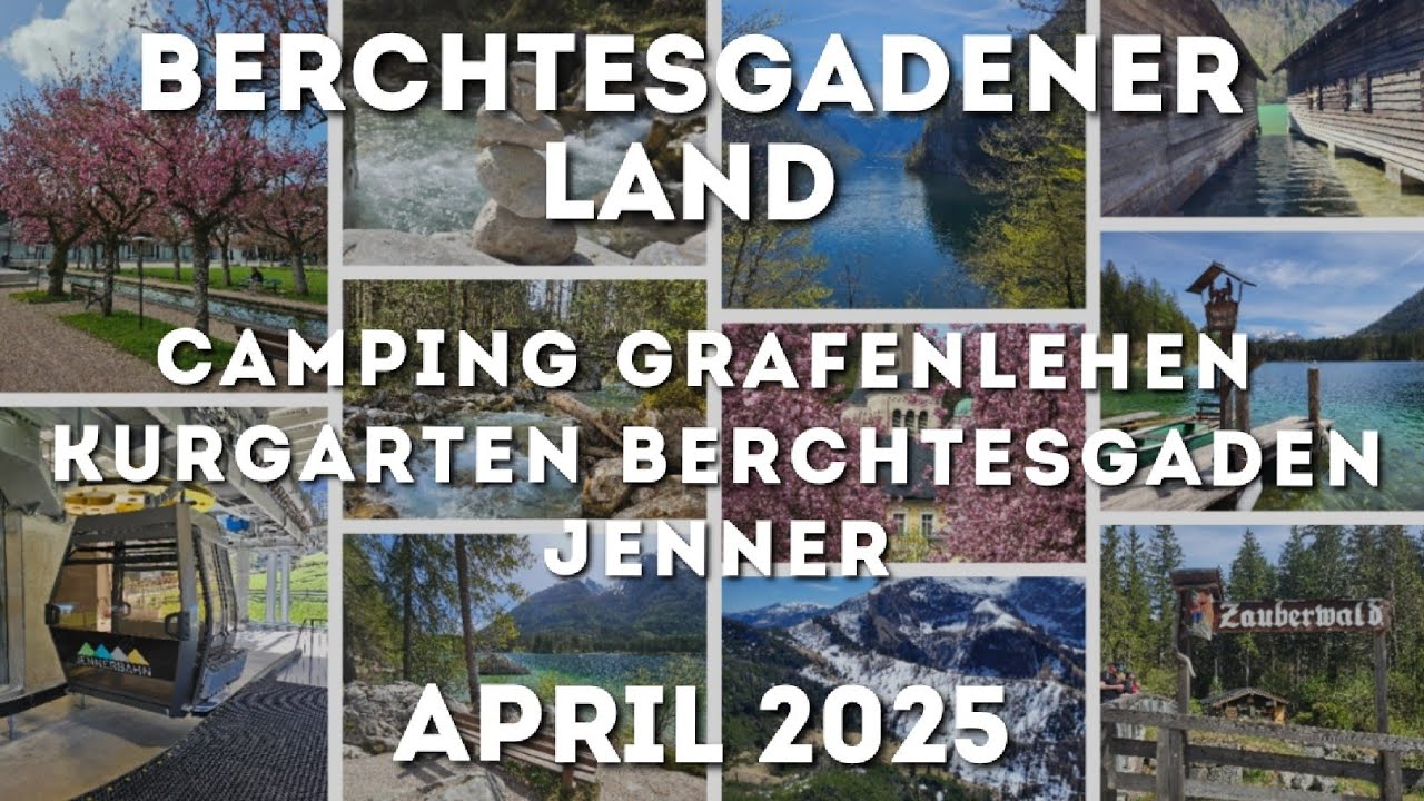 04/25 Berchtesgadener Land: Camping Grafenlehen, Kurgarten, Jenner