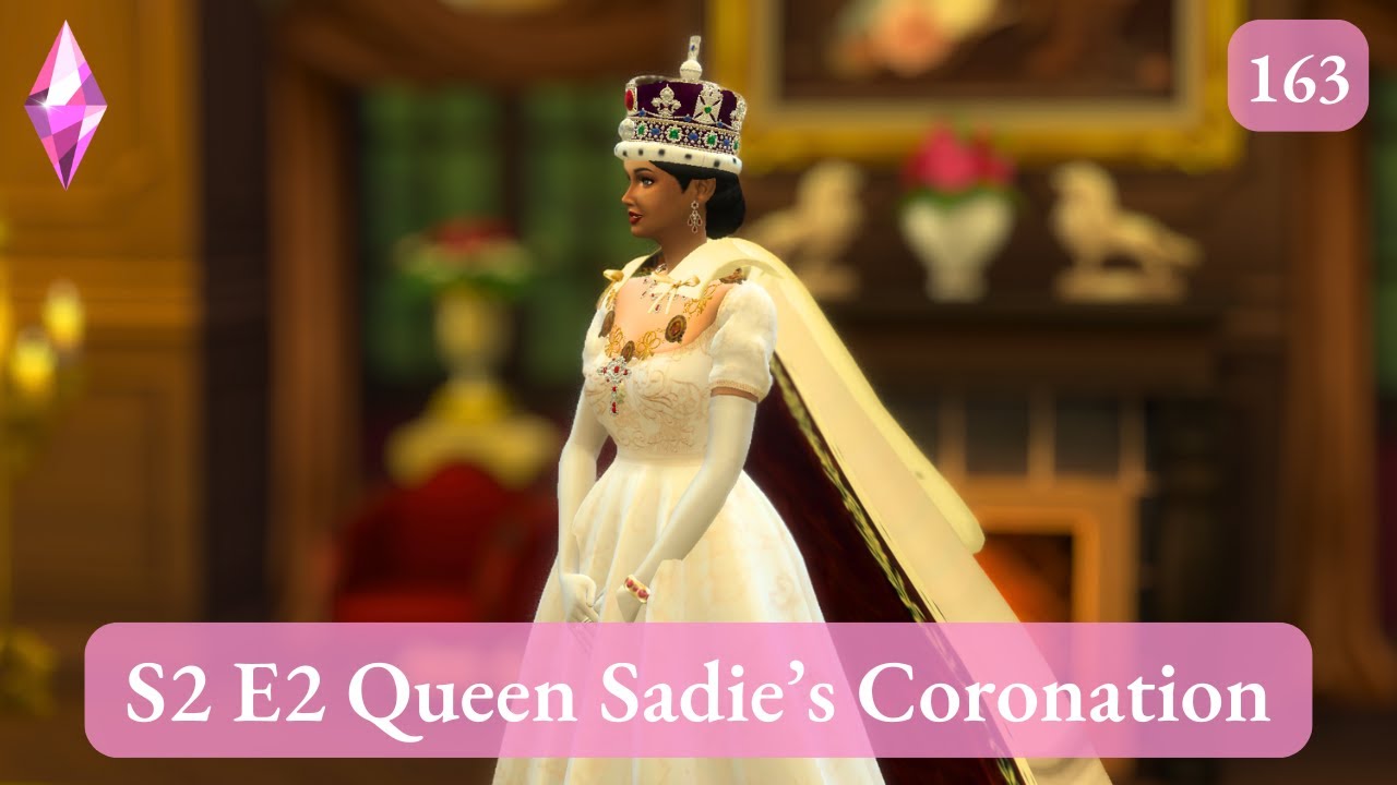 S2 E2 | TS4 Thorne Family | Queen Sadie's coronation