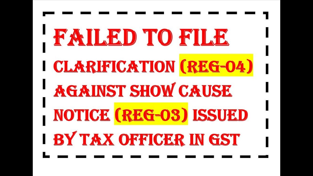 What happens if clarification(REG-04) is not filed against SCN(REG-03) raised by Tax officer in GST