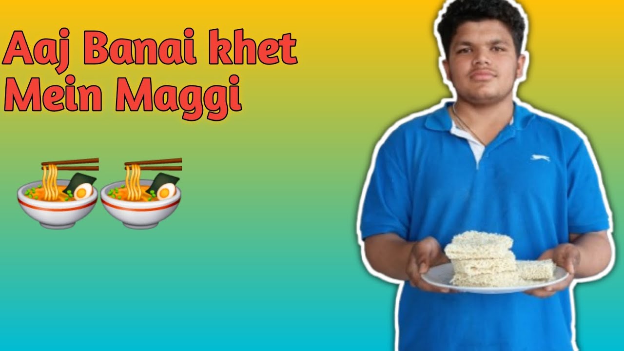 #Aaj Banai khet  mein Maggi 🍜🍜 #vloggingyoutubers #dailyvlog #instringvlog #trending #varil 