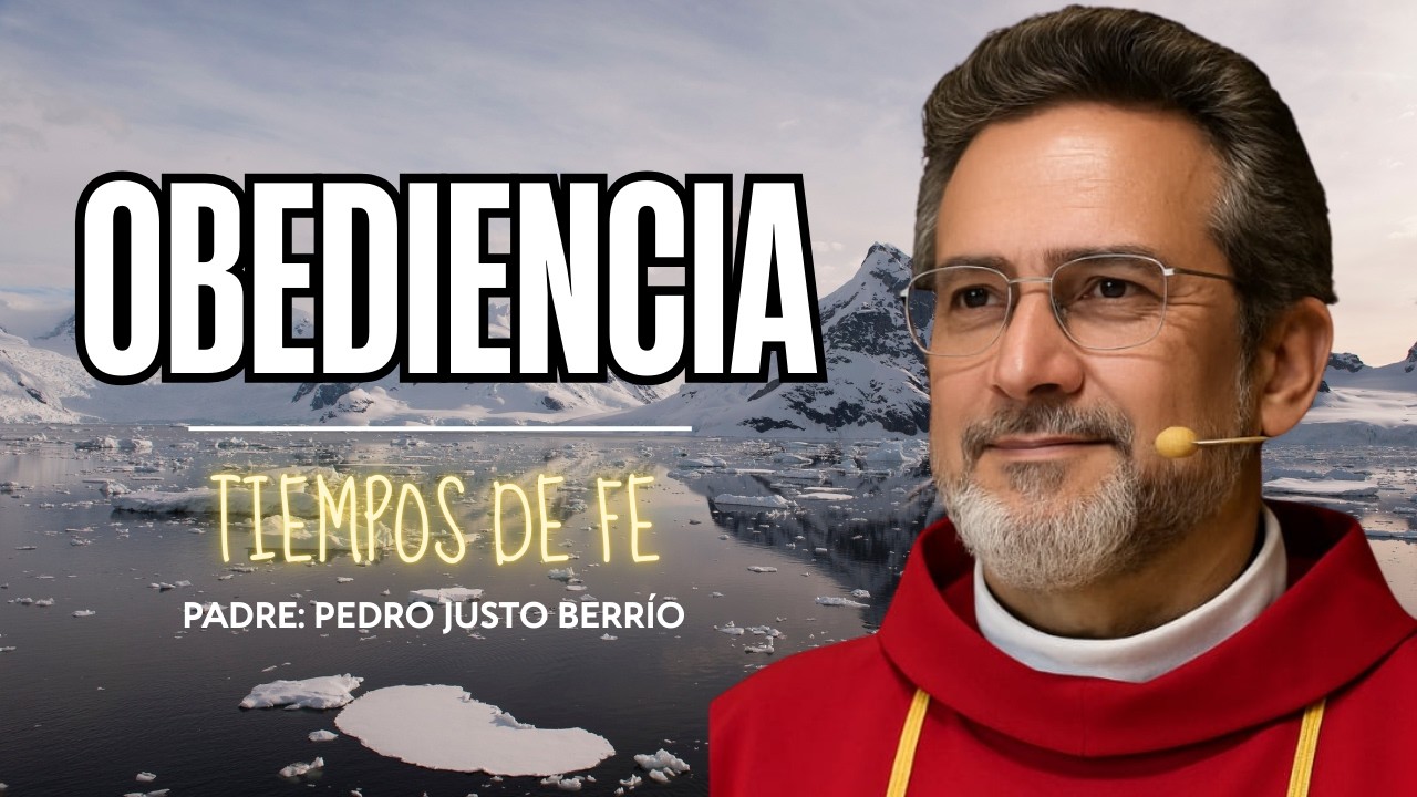 OBEDIENCIA/PADRE PEDRO JUSTO BERRÍO