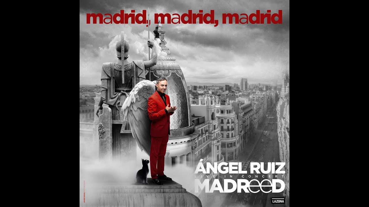 Madrid, Madrid, Madrid. Single del álbum MADReeD de Ángel Ruiz.