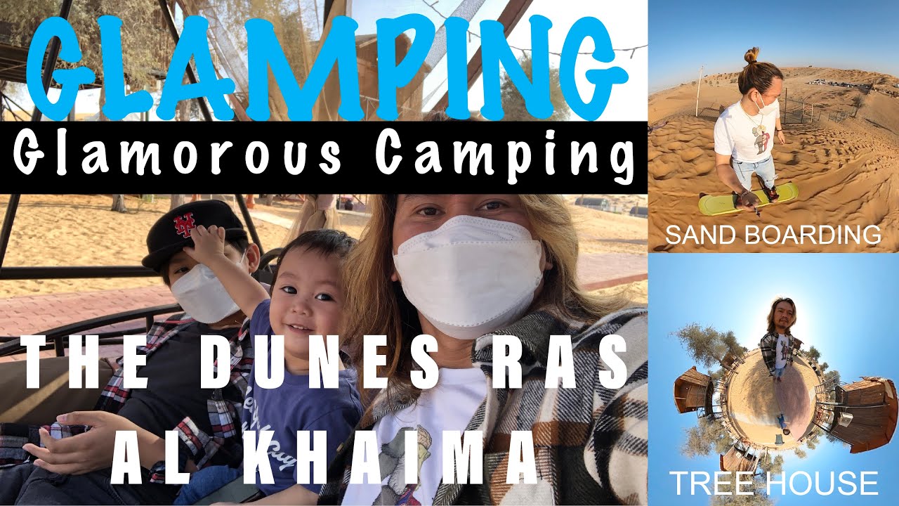 THE DUNES CAMPING & SAFARI | RAS AL KHAIMA | GLAMPING IN U.A E.