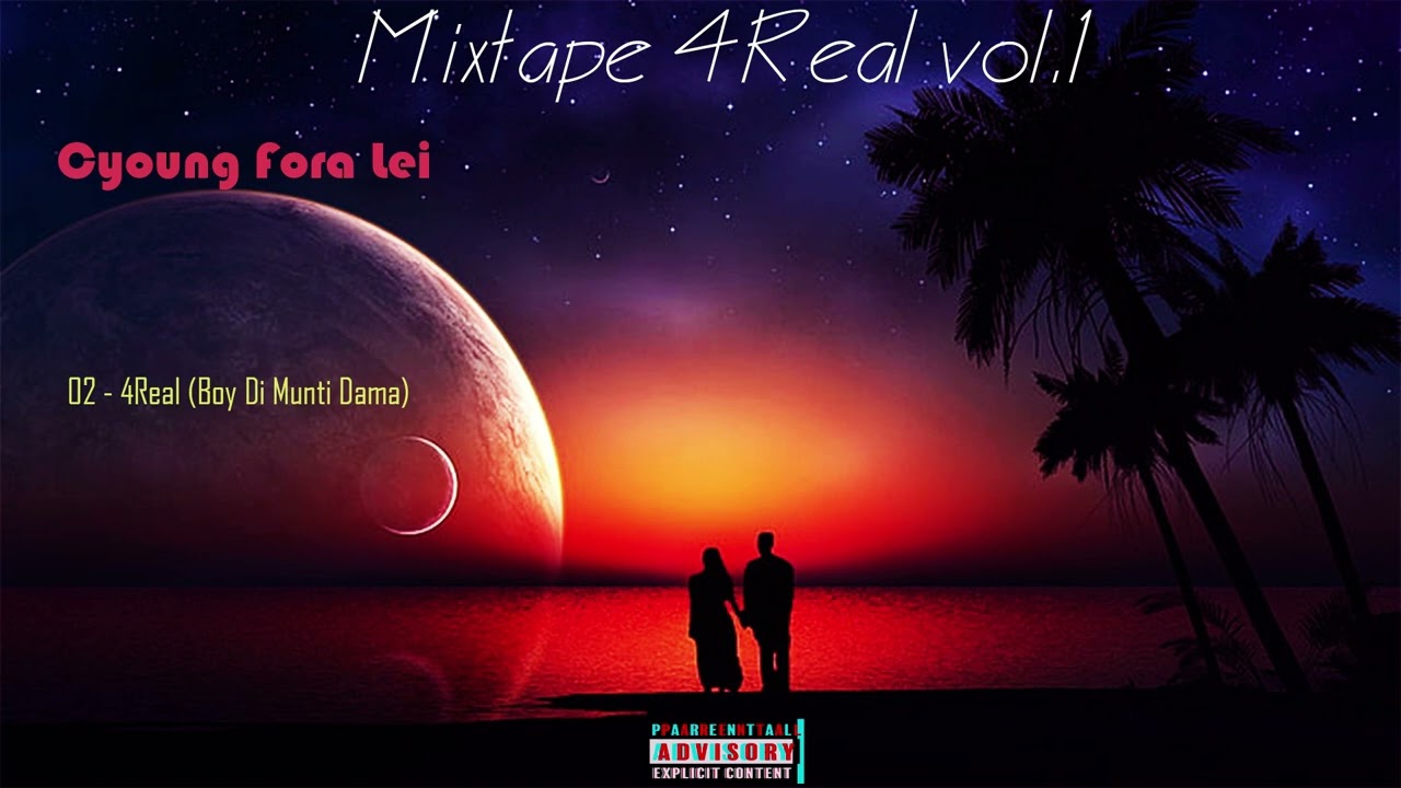 02 - Cyoung frl -  4REAL (Boy Di Munti Dama) Audio