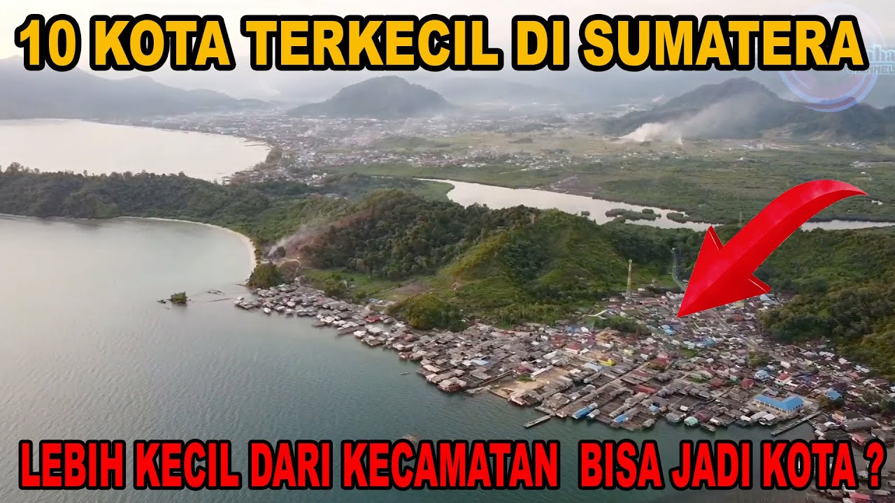 WOW !! LEBIH KECIL DARI DARI KECAMATAN !! INILAH  10 KOTA TERKECIL DI PULAU SUMATERA !