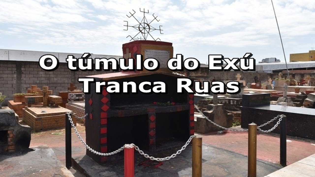 Túmulo do Exú Tranca Ruas das Almas
