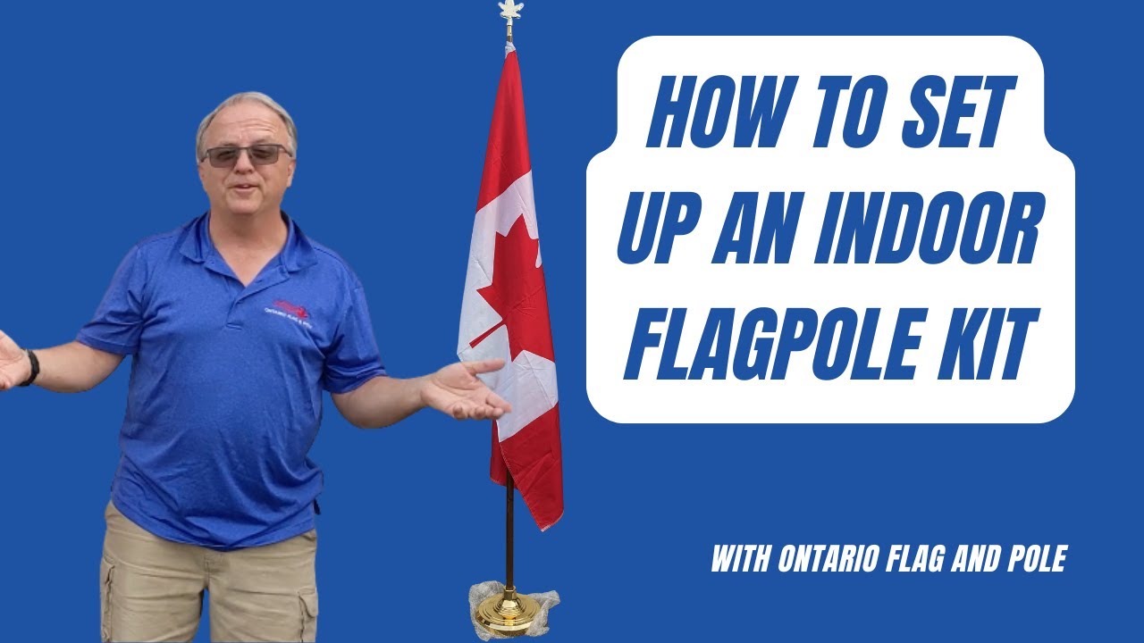How to set up an indoor flagpole kit | Ontario Flag and Pole