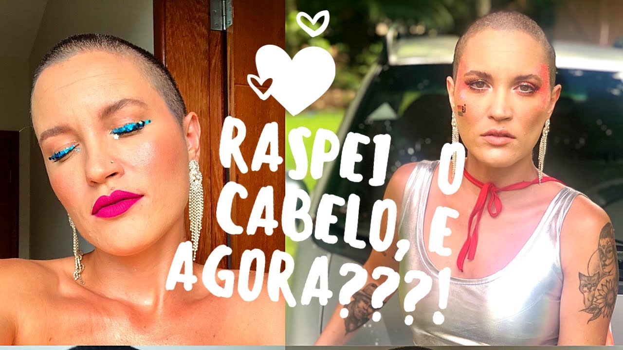 Raspei o cabelo e agora? Mulheres de cabeça raspada.