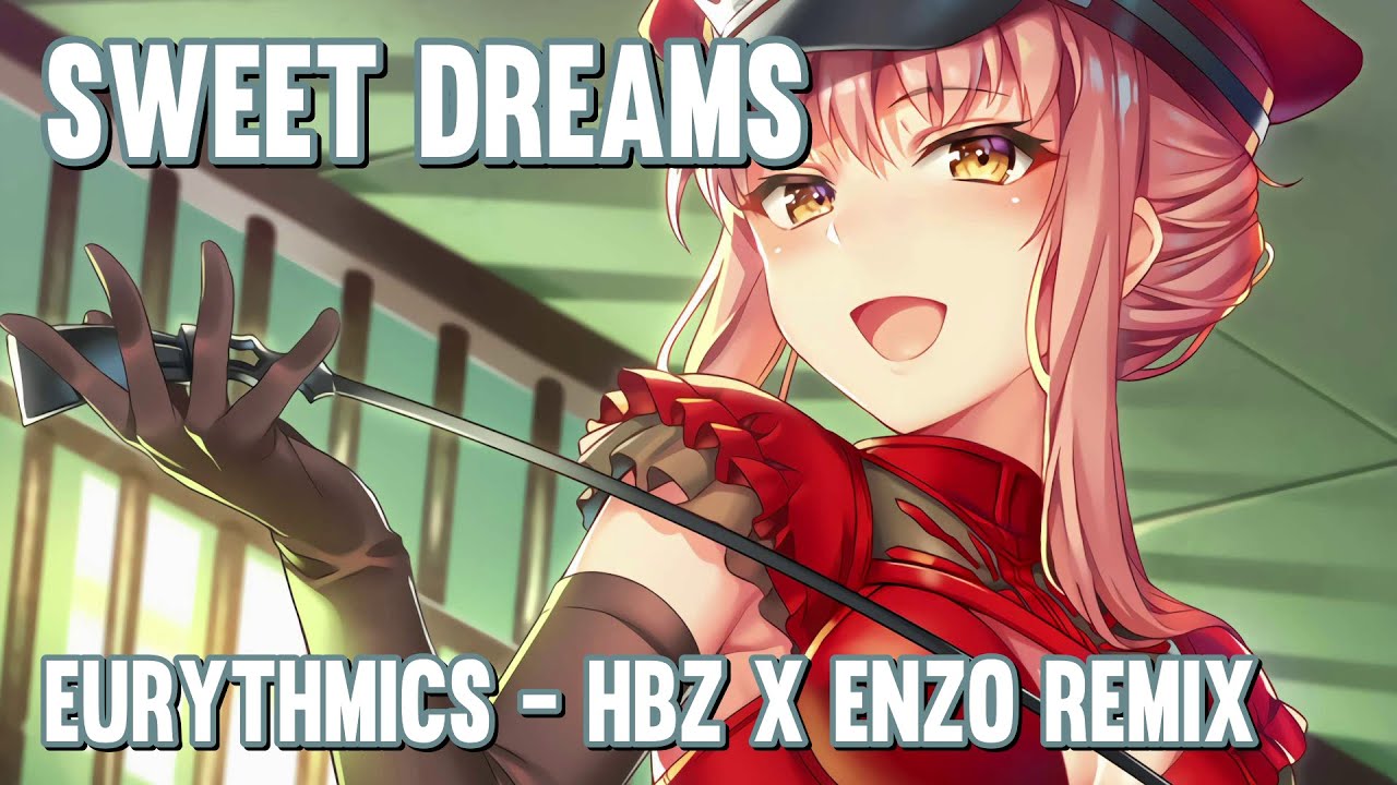 Nightcore - Sweet Dreams (Eurythmics - HBz x ENZO Remix) (Lyrics)