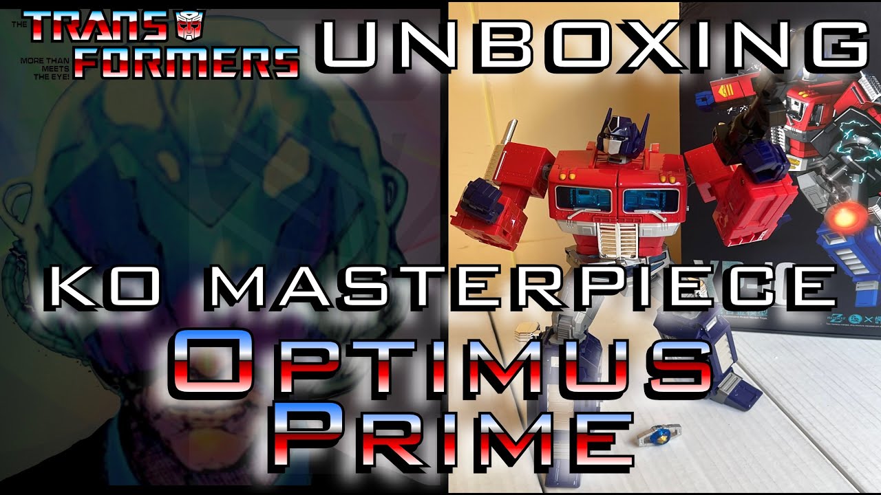 TRANSFORMERS - [ OPTIMUS PRIME - YUEXING XP-10 - KO MASTERPIECE ] - Unboxing / Review