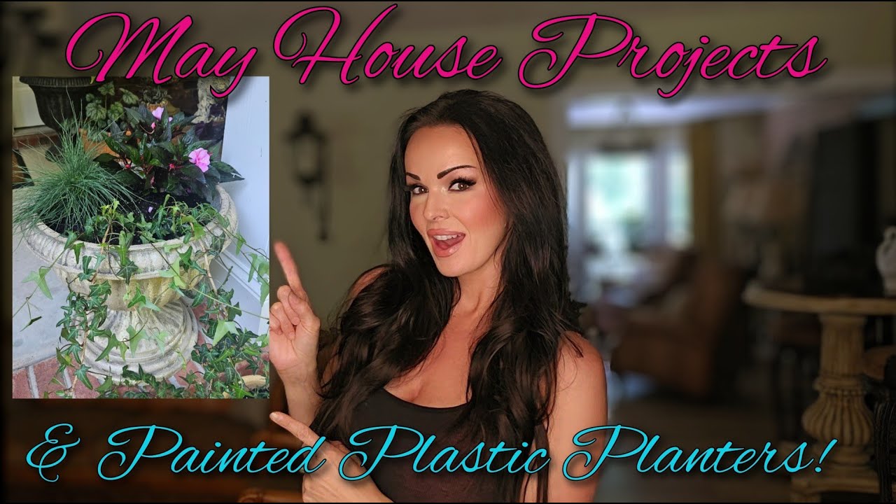 May House Projects & Painted Plastic Planters!